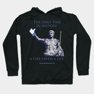 The Only Time a Like Saved A Life Hoodie